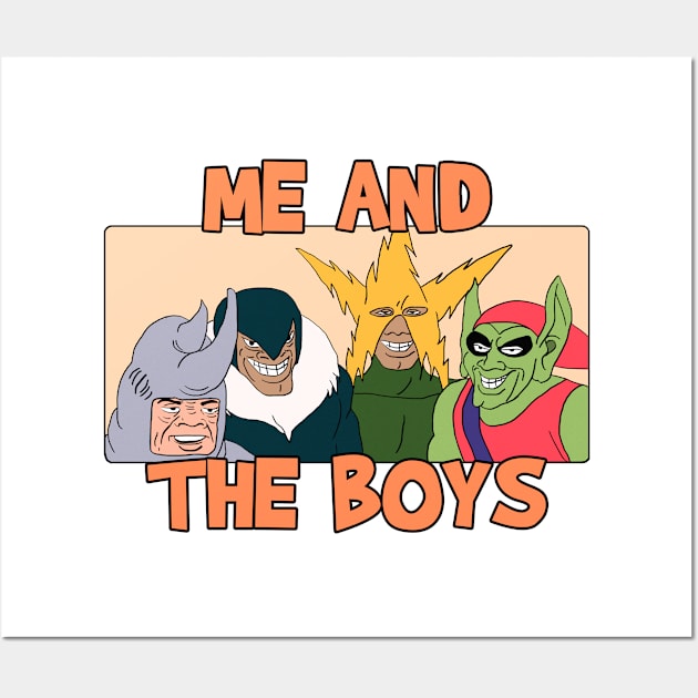 Me and the Boys Meme Wall Art by Barnyardy